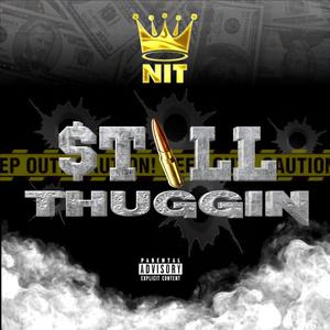 STILL THUGGIN (Explicit)