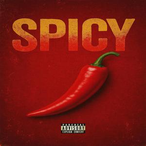 Spicy (Explicit)