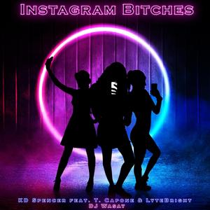 Instagram *****es(feat. T. Capone & LyteBright The Producer) (Explicit)