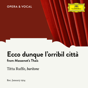 Thaïs - Ecco dunque l'orribil città (泰伊斯) (Sung in Italian)