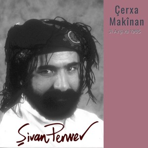 Çerxa Makînan (Ji Arşîva 1985)