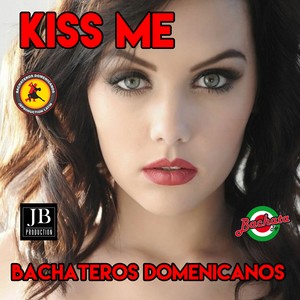 Kiss Me (Bachata Tribute Lola & Jane &Melvin)