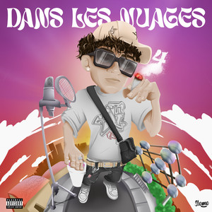 Dans les nuages (Explicit)