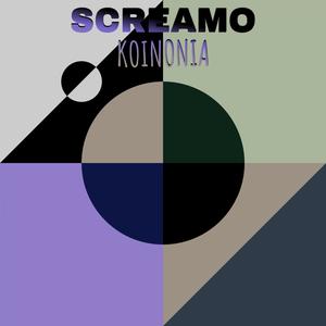 Screamo Koinonia