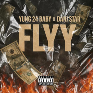 Flyy (Official Audio) (feat. Dani Star) (Explicit)