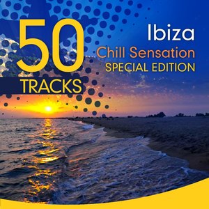 Ibiza Chill Sensation - Special Edition