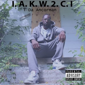 I Aint Know What 2 Call It ( I. A. K. W. 2. C. I. ) [Explicit]