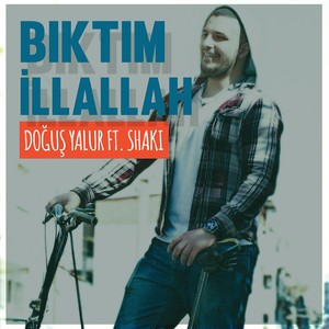 Bıktım İllallah