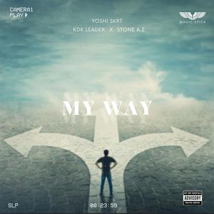 My way (feat. KDK Leader & Stone Az) [V2] [Explicit]