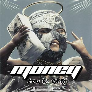 Money (feat. CTR) [Explicit]