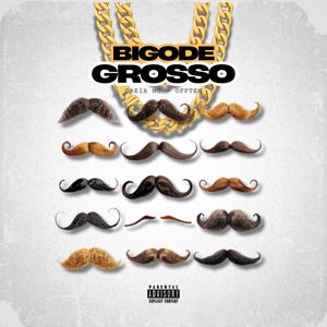 Bigode Grosso (Explicit)
