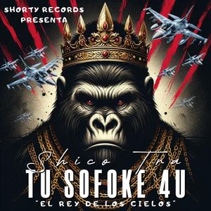 Tu Sofoke (El Rey De Los Cielos)