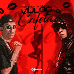 Vulgo Cafeta (Explicit)