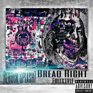 Bread Right (Freestyle) [Explicit]