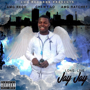 Long Live Jay Jay (Explicit)