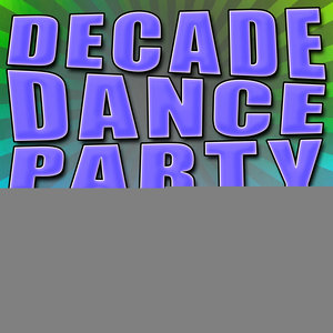 Decade Dance Party - Best Of The 90's