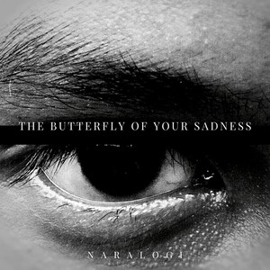 The Butterfly of Your Sadness