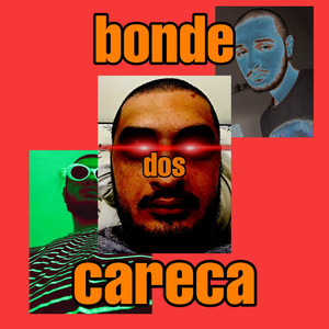 Bonde Dos Carecas (Explicit)