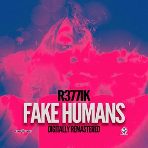 Fake Humans Digitally Remastered Uninterrupted (Explicit)