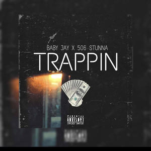 Trappin (feat. 506 stunna) [Explicit]