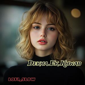 Dekhaa_Ek__khwab_ Lofi Music band