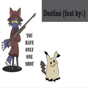 Destiné (feat. kyũ) (Explicit)
