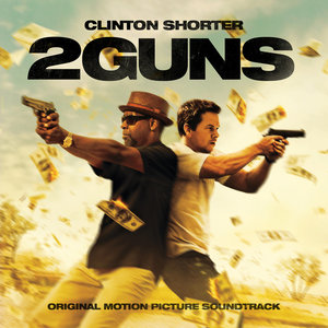 2 Guns: Original Motion Picture Soundtrack (双龙出手)