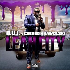 Lean City (feat. Ceeded Khawolski) [Explicit]