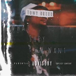 What They Want (Explicit)