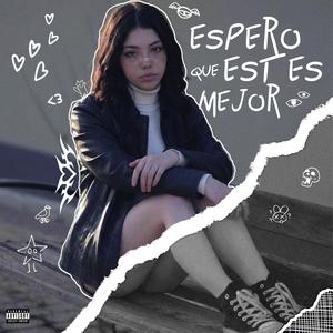 espero que estés mejor (Explicit)