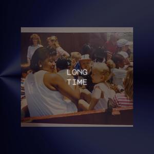 Long Time (Explicit)