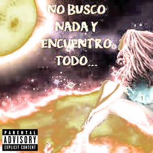 NO BUSCO NADA (feat. Zarza) (Explicit)