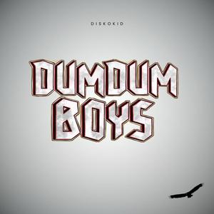 DumDum Boys (Disselåta) [Explicit]