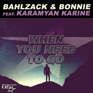 When you need to go (Extended Mix)
