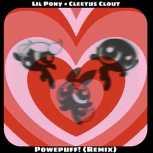 Powerpuff! (feat. Cleetus Clout) (Remix|Explicit)
