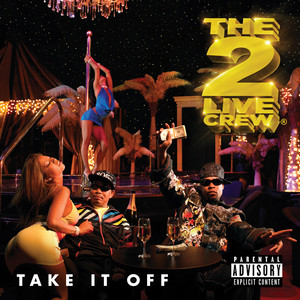 Take It Off - Radio TV (Explicit)