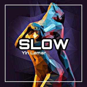 Slow (Explicit)