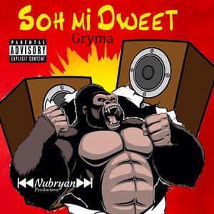 Soh Wi Dweet (feat. Gryma) [Explicit]