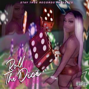 Roll The Dice (Explicit)