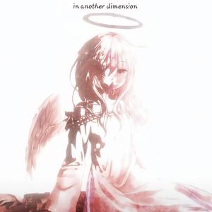 in another dimension (overslowed)