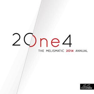 2Øne4 - The Melismatic 2014 Annual