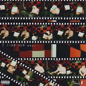 I like the way (feat. 828Xay & bMoon) (Explicit)