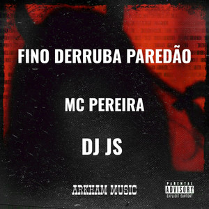 FINO DERRUBA PAREDÃO (Explicit)