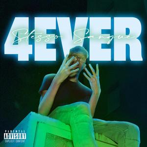 4Ever (Stesso Sangue) [Explicit]