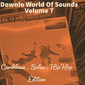 Downlo World Of Sounds, Volume 7 Caribbean, Salsa, Hip Hop Edition (Explicit)