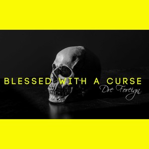 Blessed With A Curse (Explicit)