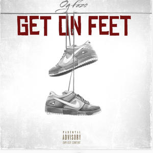 GET ON FEET (Explicit)