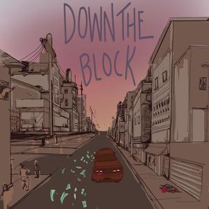 Down the block (feat. LouieV T) (Explicit)