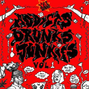 **** the Mainstream Records Presents: Addicts, drunks, & Junkies Vol.1 (deluxe)