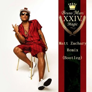 Bruno Mars - 24K Magic (Matt Zachary Remix Bootleg)